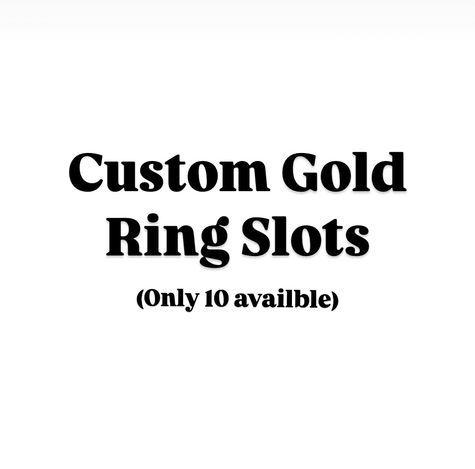 Custom Gold Ring Slots